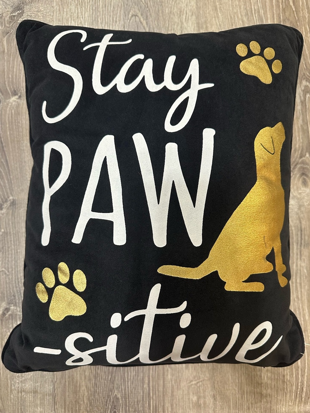 Stay PAW-sitive Gold & Black Dog Decorative Pillow - Pets Dog Lover